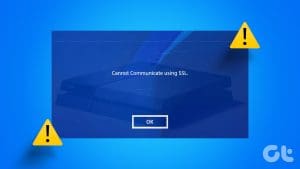 Top Fixes for Cannot Communicate Using SSL Error on PS4 or PS5